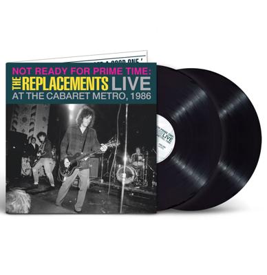 The Replacements - Not Ready For Prime Time: Live At The Cabaret Metro, Chicago, Il, January 11, 1986 (Record Store Day 2024) 2LP