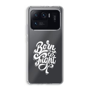 Born to Fight: Xiaomi Mi 11 Ultra Transparant Hoesje