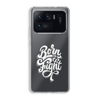 Born to Fight: Xiaomi Mi 11 Ultra Transparant Hoesje
