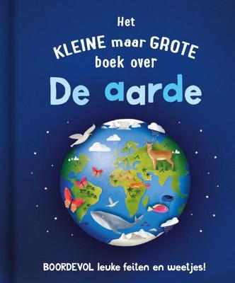 Het kleine maar grote boek over de aarde (Hardback)