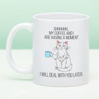 Mok Shhhhhh... My Coffee and I are having a moment