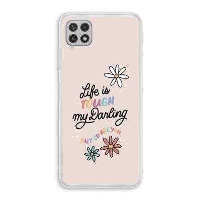Tough Life: Samsung Galaxy A22 4G Transparant Hoesje