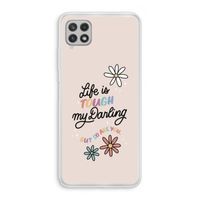 Tough Life: Samsung Galaxy A22 4G Transparant Hoesje