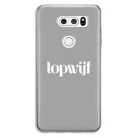 Topwijf Grijs Wit: LG V30 Transparant Hoesje