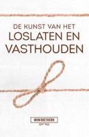 De kunst van het loslaten en vasthouden (Paperback)