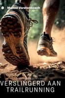 Verslingerd aan trailrunning (Hardback)
