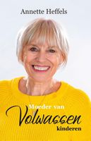 Moeder van volwassen kinderen - Annette Heffels - ebook