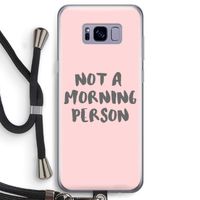 Morning person: Samsung Galaxy S8 Transparant Hoesje met koord