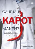 Ga je mij kapot maken? (Paperback)
