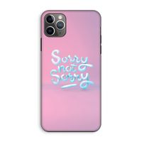 Sorry not sorry: iPhone 11 Pro Max Tough Case
