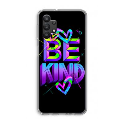 Be Kind: Samsung Galaxy A32 5G Transparant Hoesje