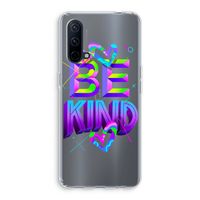 Be Kind: OnePlus Nord CE 5G Transparant Hoesje