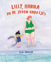 Lilly, Hanna en de zeven omaatjes (Hardback)