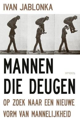 Mannen die deugen - Ivan Jablonka - Paperback (9789044645330)