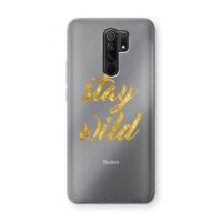 Stay wild: Xiaomi Redmi 9 Transparant Hoesje