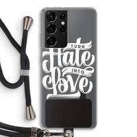 Turn hate into love: Samsung Galaxy S21 Ultra Transparant Hoesje met koord