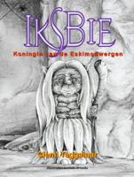 Iksbie, koningin van de eskimodwergen (Paperback)