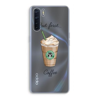 But first coffee: Oppo A91 Transparant Hoesje