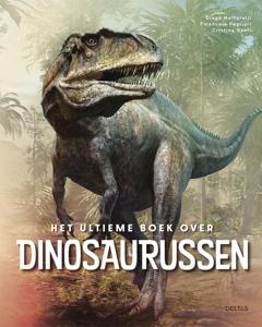 Het ultieme boek over Dinosaurussen (Hardback)