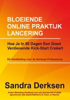 Bloeiende online praktijk Lancering - Sandra Derksen - ebook
