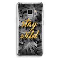 Stay wild: Samsung Galaxy S9 Transparant Hoesje