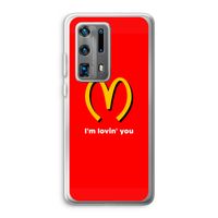 I'm lovin' you: Huawei P40 Pro Plus Transparant Hoesje