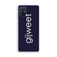 Gijweet: Galaxy A71 Transparant Hoesje
