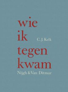 Wie ik tegenkwam - C.J. Kelk - ebook