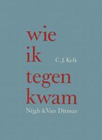 Wie ik tegenkwam - C.J. Kelk - ebook
