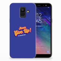 Samsung Galaxy A6 (2018) Siliconen hoesje met naam Never Give Up - thumbnail