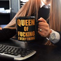 Queen of Fucking Everything Mug