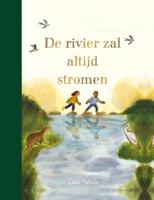 De rivier zal altijd stromen (Hardback)