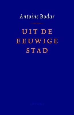 Uit de eeuwige stad - Antoine Bodar - ebook