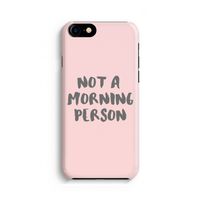 Morning person: iPhone 8 Volledig Geprint Hoesje Morning person: iPhone 8 Volledig Geprint Hoesje