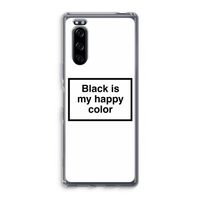 Black is my happy color: Sony Xperia 5 Transparant Hoesje