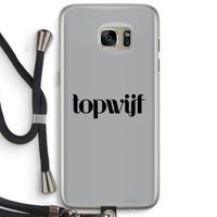 Topwijf Grijs Zwart: Samsung Galaxy S7 Edge Transparant Hoesje met koord
