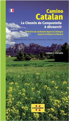 Camino Catalán. Le Chemin de Compostelle à découvrir (Franstalig) | Editorial Piolet