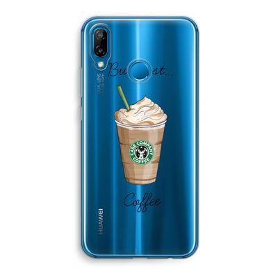 But first coffee: Huawei P20 Lite Transparant Hoesje