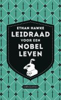 Leidraad voor een nobel leven - Ethan Hawke - ebook