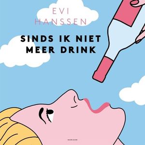 Sinds ik niet meer drink