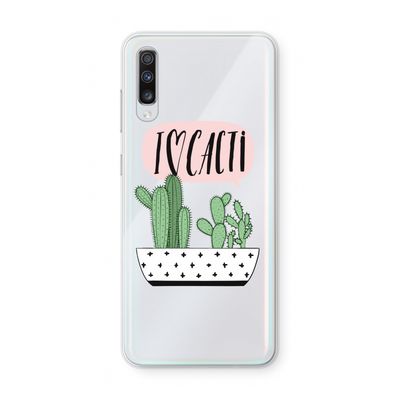 I love cacti: Samsung Galaxy A70 Transparant Hoesje