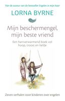 Mijn beschermengel, mijn beste vriend - Lorna Byrne - ebook