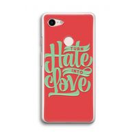 Turn hate into love: Google Pixel 3 Transparant Hoesje