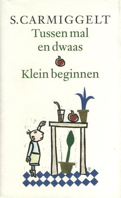 Tussen mal en dwaas; Klein beginnen - Simon Carmiggelt - ebook