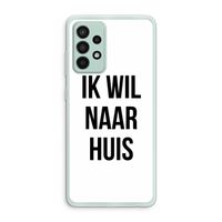 Ik wil naar huis: Samsung Galaxy A52s 5G Transparant Hoesje