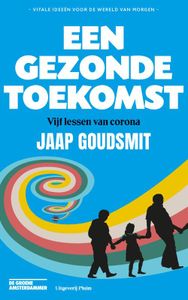 Een gezonde toekomst - Jaap Goudsmit - ebook