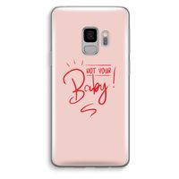 Not Your Baby: Samsung Galaxy S9 Transparant Hoesje