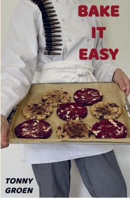 Bake it Easy - Tonny Groen - ebook