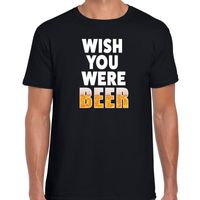 Wish you were beer fun shirt zwart voor heren drank thema 2XL  - - thumbnail