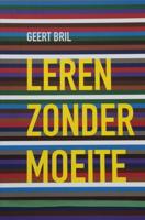Leren zonder moeite - Geert Bril - ebook